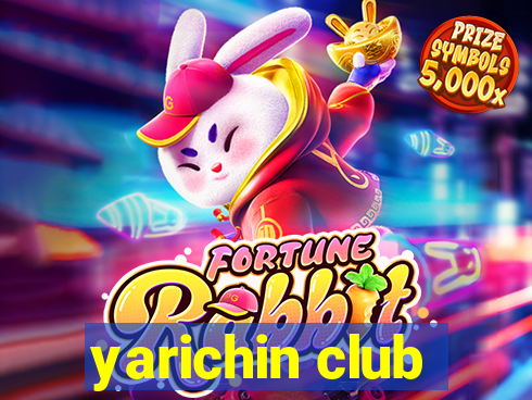 yarichin club